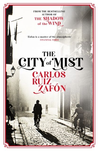 Forsidebilde av The City of Mist : The last book by the bestselling author of The Shadow of the Wind