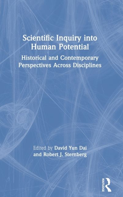 Scientific Inquiry into Human Potential : Historical and Contemporary Perspectives Across Disciplines