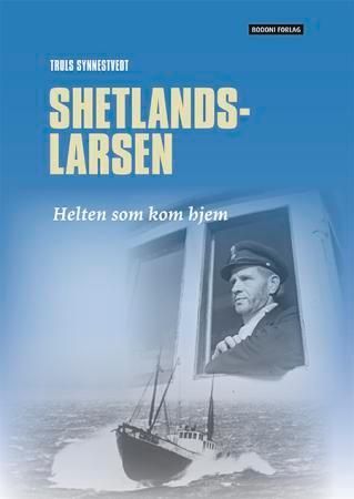 Shetlands-Larsen : helten som kom hjem