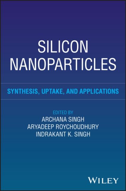 Silicon Nanoparticles : Synthesis, Uptake, and Applications