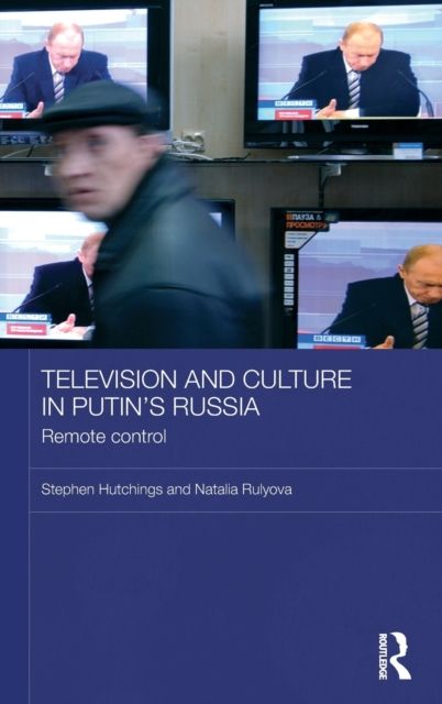 Television and Culture in Putin's Russia : Remote control