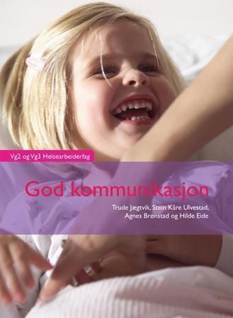 Forsidebilde av God kommunikasjon : vg2 helsearbeiderfag