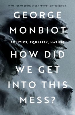Forsidebilde av How Did We Get Into This Mess? : Politics, Equality, Nature