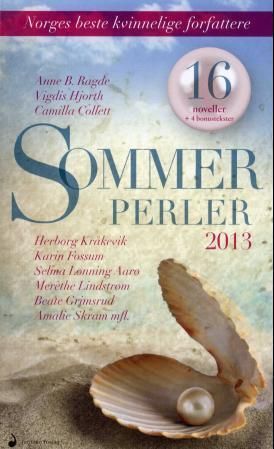 Sommerperler 2013 : 16 noveller + 4 bonustekster