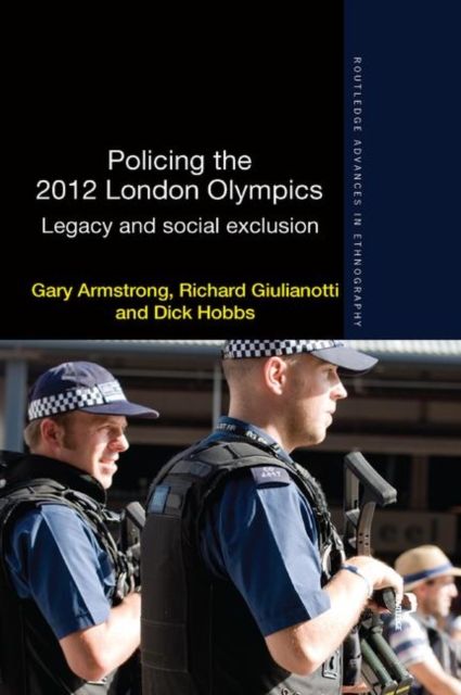 Policing the 2012 London Olympics : Legacy and Social Exclusion