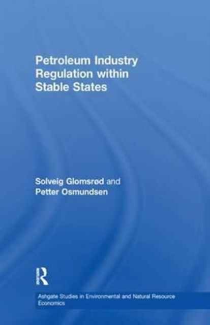 Petroleum Industry Regulation within Stable States