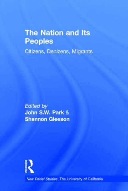 The Nation and Its Peoples : Citizens, Denizens, Migrants