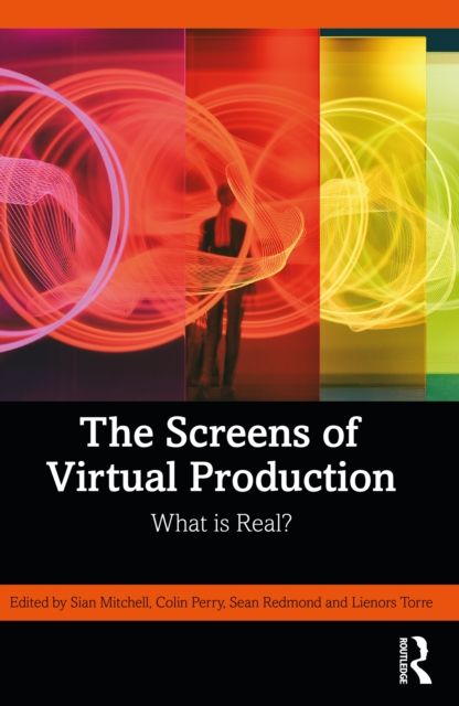 The Screens of Virtual Production : What is Real?
