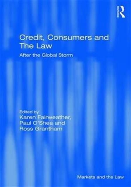 Credit, Consumers and the Law : After the global storm