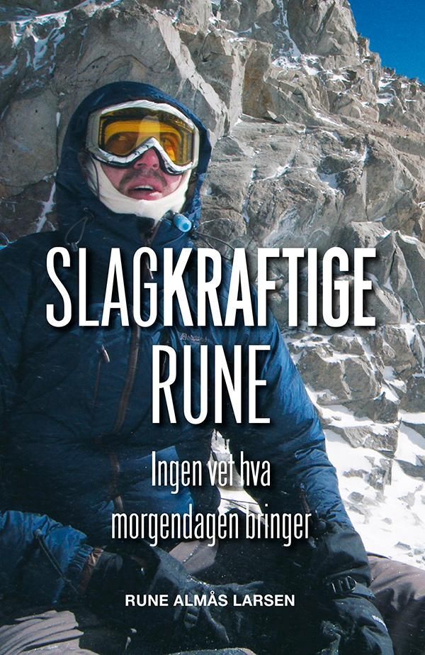 Slagkraftige Rune : ingen vet hva morgendagen bringer