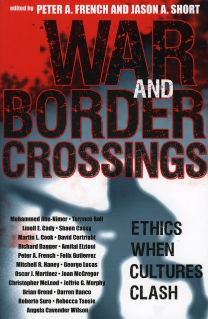 War and Border Crossings : Ethics When Cultures Clash