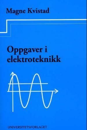 Elektroteknikk : oppgaver