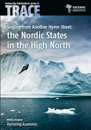 Singing  from another hymn sheet : the Nordic states in the High North
