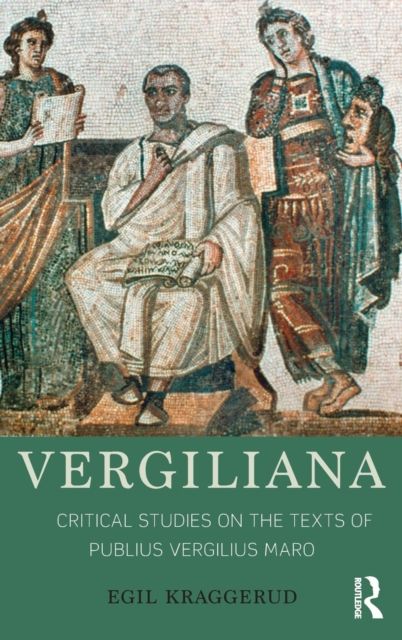 Vergiliana : Critical Studies on the Texts of Publius Vergilius Maro