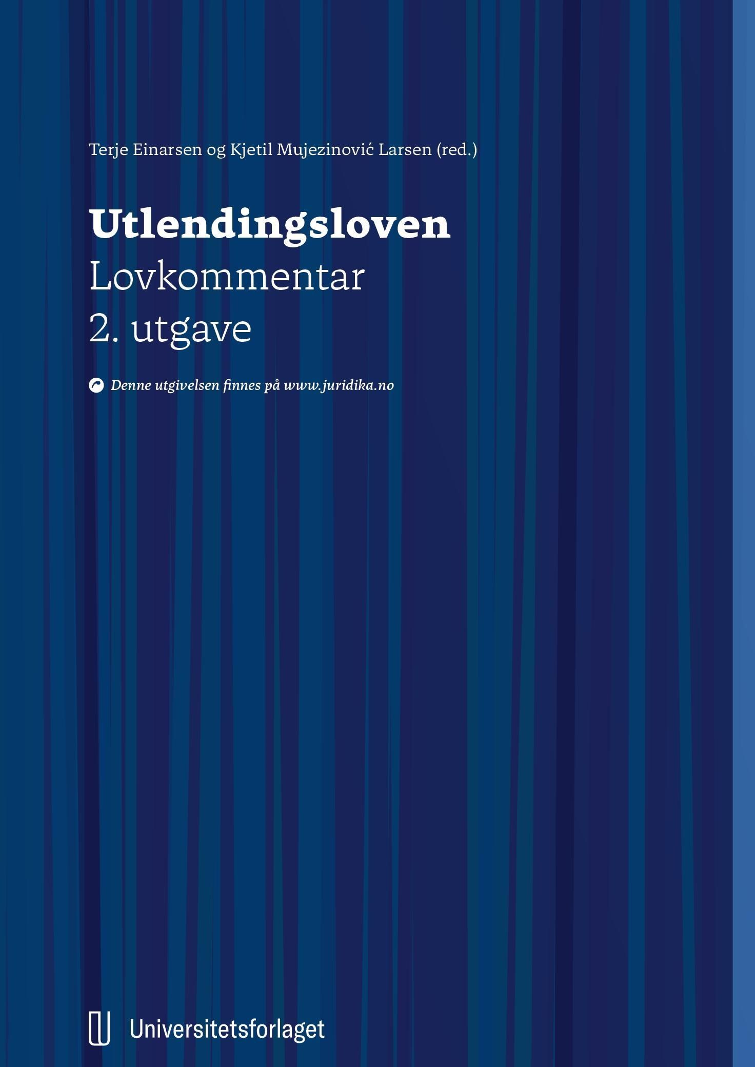 Utlendingsloven : lov 15. mai 2008 nr. 35 om utlendingers adgang til riket og deres opphold her : lovkommentar