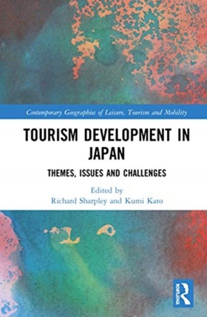 Tourism Development in Japan : Themes, Issues and Challenges