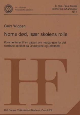 Norns død, især skolens rolle : kommentarer til en disputt om nedgangen for det nordiske språket på Orknøyene og Shetland
