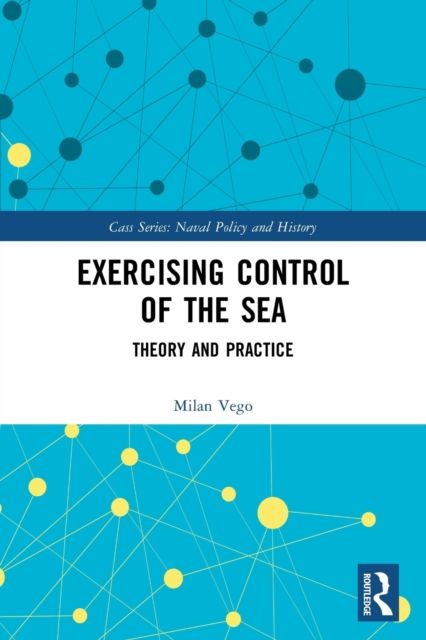 Exercising Control of the Sea : Theory and Practice