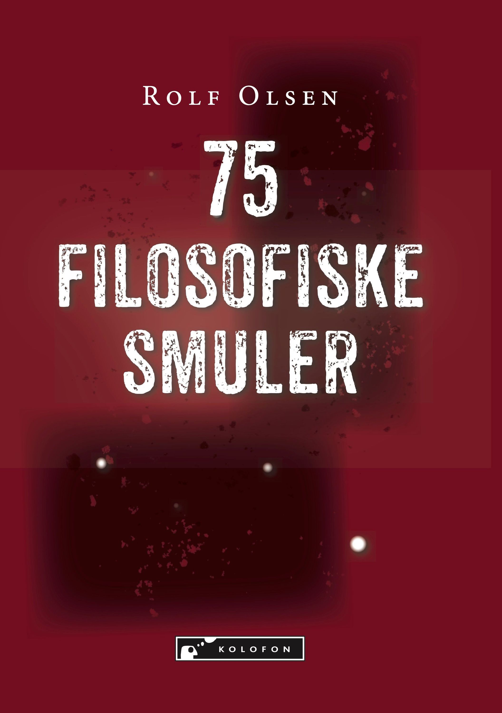 75 filosofiske smuler : smuler er også brød