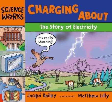 Charging About : The Story of Electricity