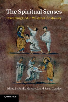 The Spiritual Senses : Perceiving God in Western Christianity