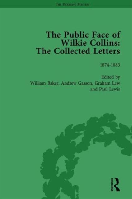 The Public Face of Wilkie Collins Vol 3 : The Collected Letters