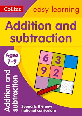 Addition and Subtraction Ages 7-9 : Ideal for Home Learning