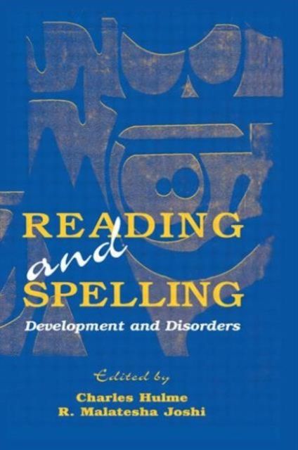 Reading and Spelling : Development and Disorders