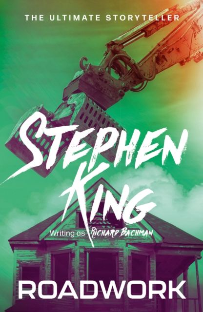 Forsidebilde av Roadwork : from the ‘dark half’ of the No. 1 bestseller Stephen King