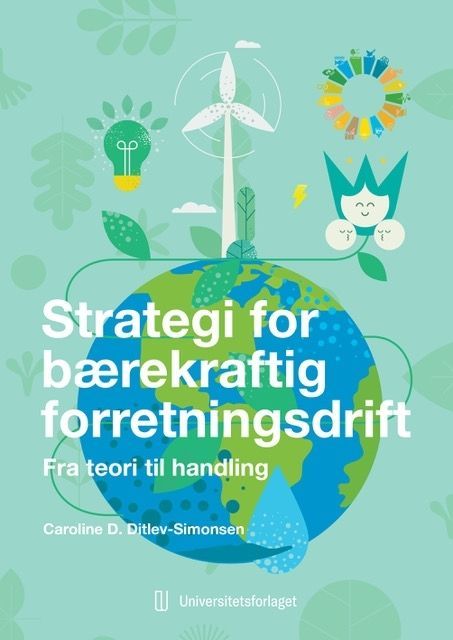Strategi for bærekraftig forretningsdrift : fra teori til handling