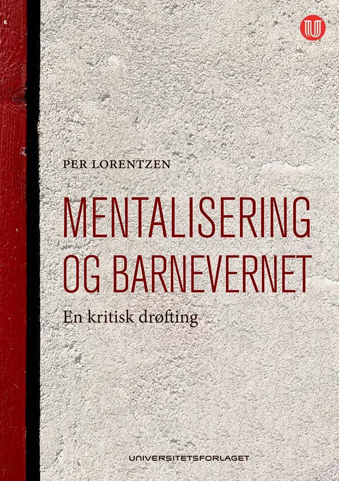 Mentalisering og barnevernet : en kritisk drøfting