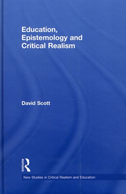 Education, Epistemology and Critical Realism