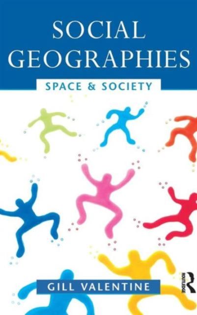Social Geographies : Space and Society
