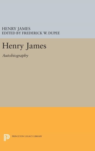 Henry James : Autobiography