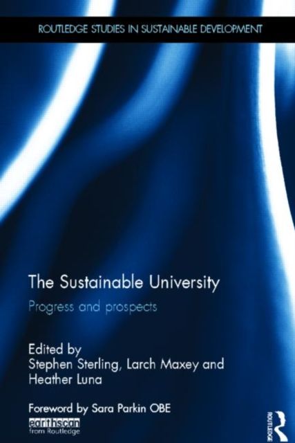 The Sustainable University : Progress and prospects
