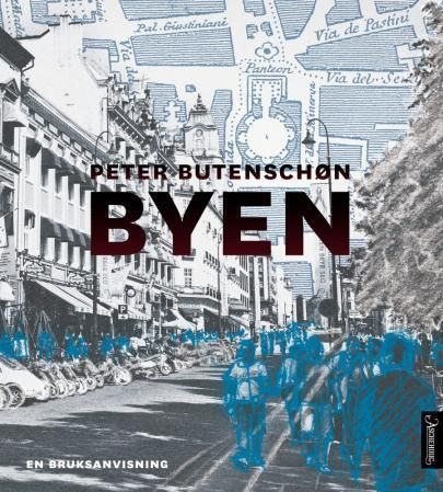 Byen : en bruksanvisning