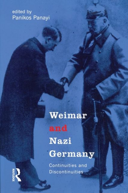 Weimar and Nazi Germany : Continuities and Discontinuities