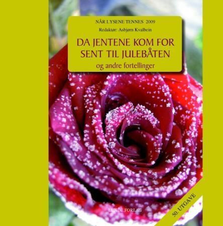 Da jentene kom for sent til julebåten og andre fortellinger : når lysene tennes 2009