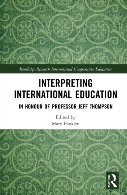 Interpreting International Education : In Honour of Professor Jeff Thompson