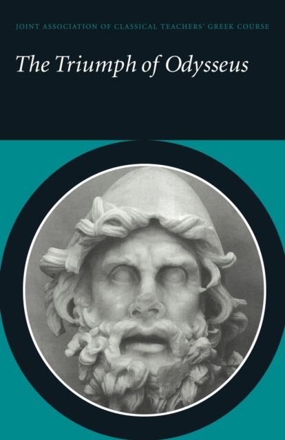 The Triumph of Odysseus : Homer's Odyssey Books 21 and 22