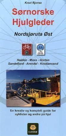 Nordsjøruta øst : Halden - Moss - Horten - Sandefjord - Arendal - Kristiansand : en kreativ og komplett guide for syklister og andre på hjul
