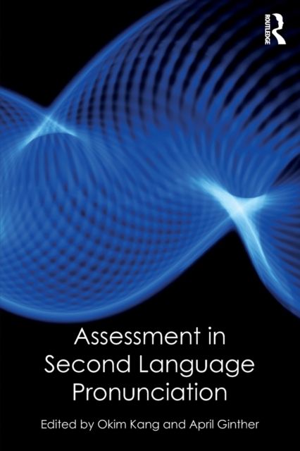 Assessment in Second Language Pronunciation