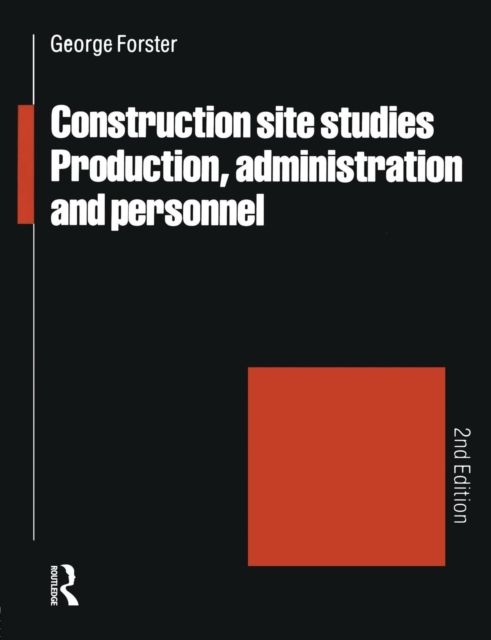 Construction Site Studies : Production Administration and Personnel