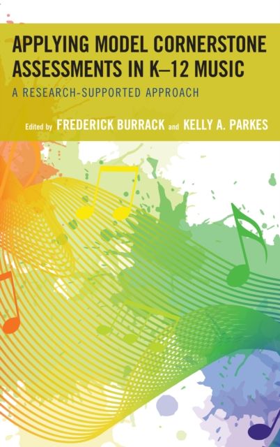 Applying Model Cornerstone Assessments in K–12 Music : A Research-Supported Approach