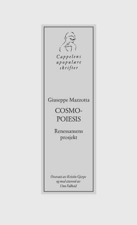 Cosmopoiesis : renessansens prosjekt