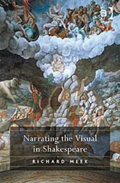 Narrating the Visual in Shakespeare