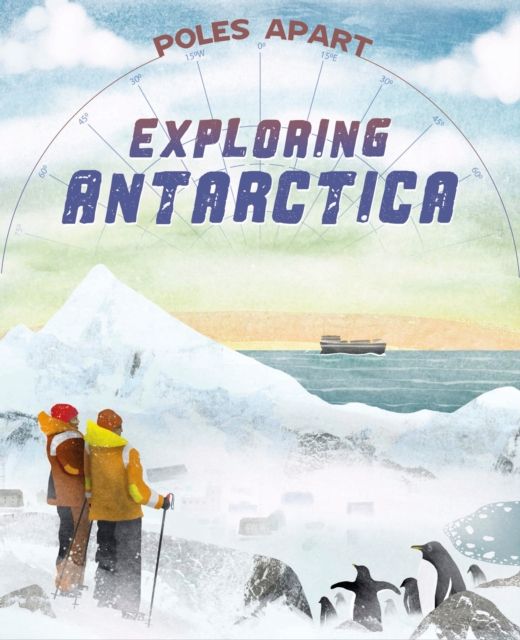Poles Apart: Exploring Antarctica : Book 1