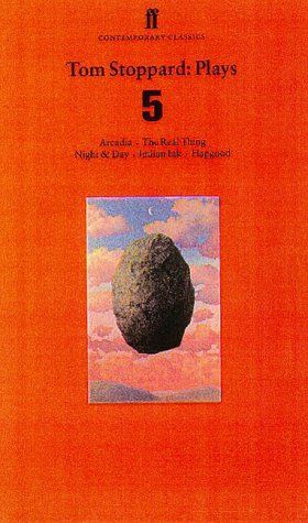Tom Stoppard Plays 5 : The Real Thing; Night & Day; Hapgood; Indian Ink; Arcadia