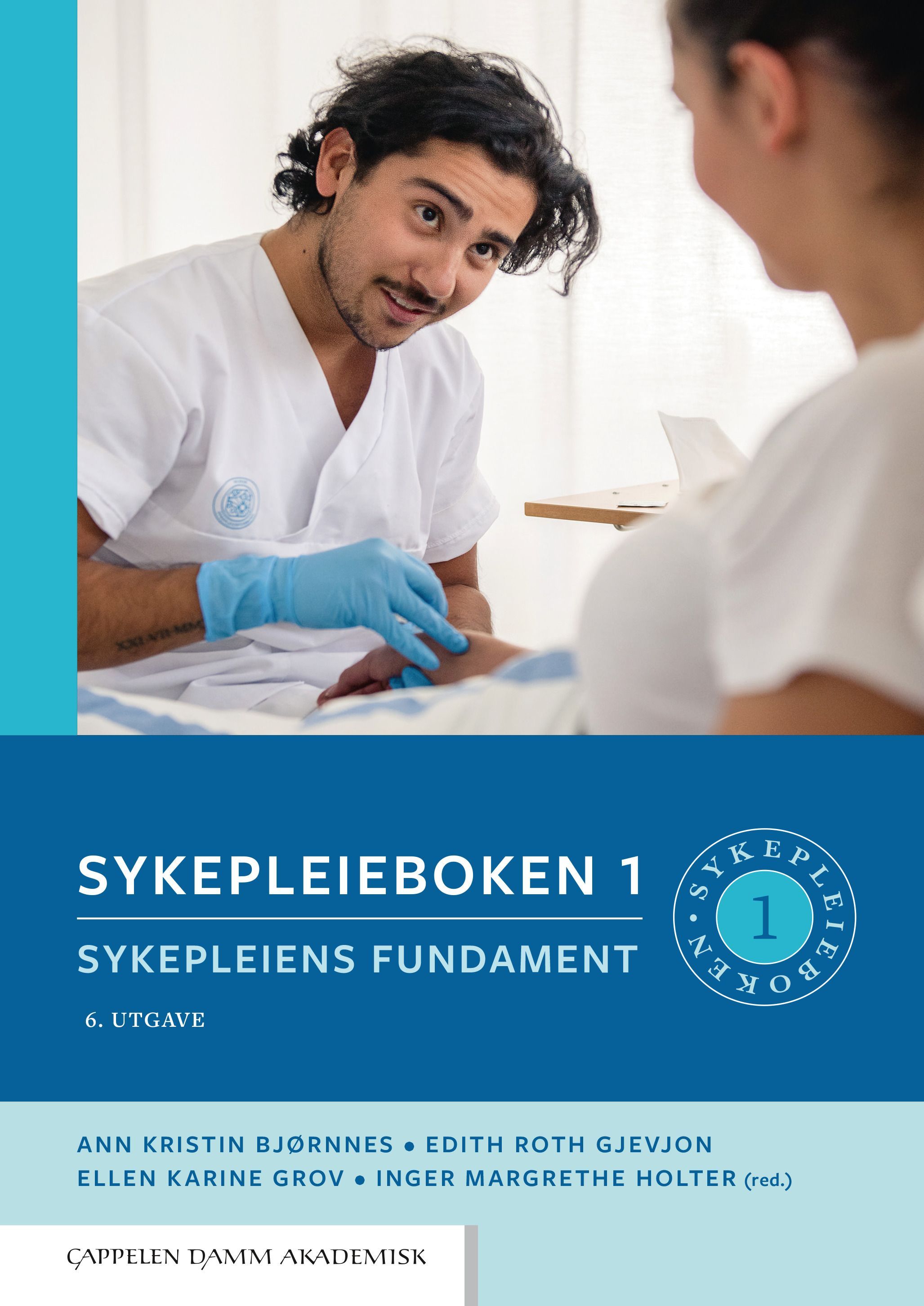 Forsidebilde av Sykepleieboken : sykepleiens fundament. 1. Sykepleiens fundament