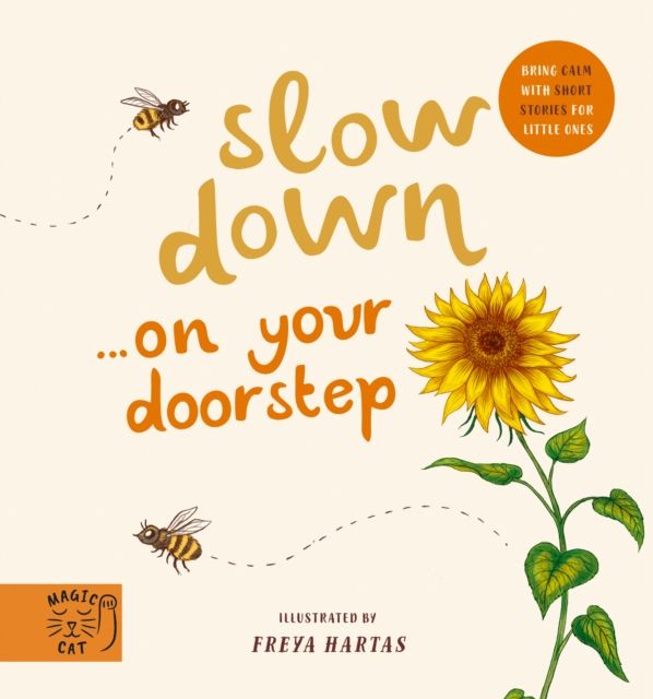 Slow Down… Discover Nature on Your Doorstep : Bring calm to Baby's world with 6 mindful nature moments